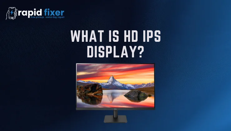 What Is HD IPS Display