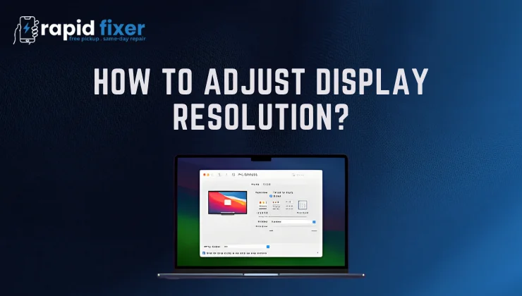 How to Adjust Display Resolution