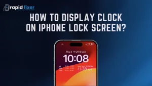 How to Display Clock on iPhone Lock Screen